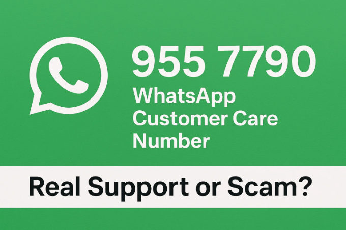 955 7790 WhatsApp Customer Care Number – Real Support or Scam?